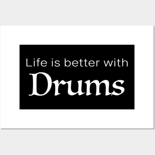 Life is better with Drums Posters and Art